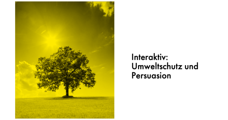 Interaktiv: Umweltschutz und Persuasion