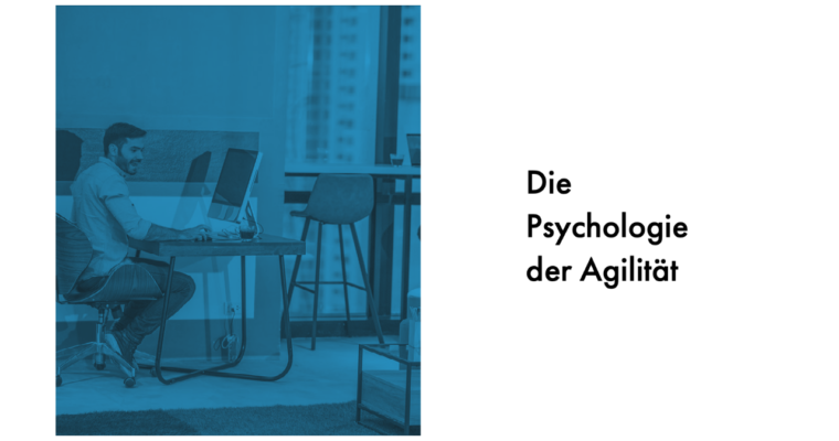 Die Psychologie der Agilität