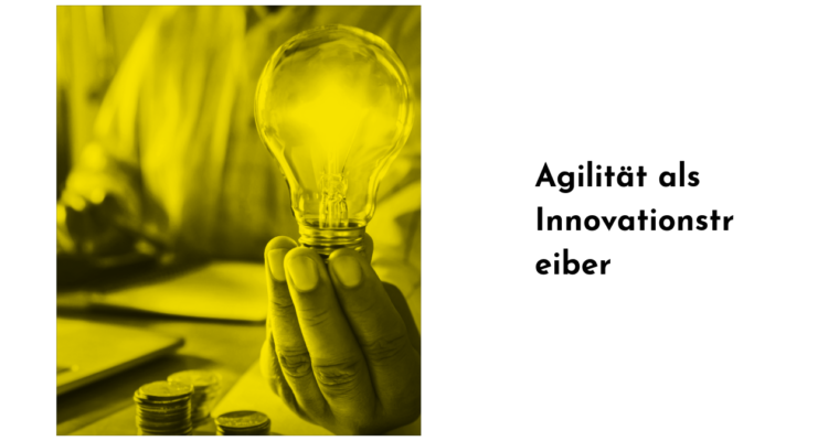 Agilität als Innovationstreiber