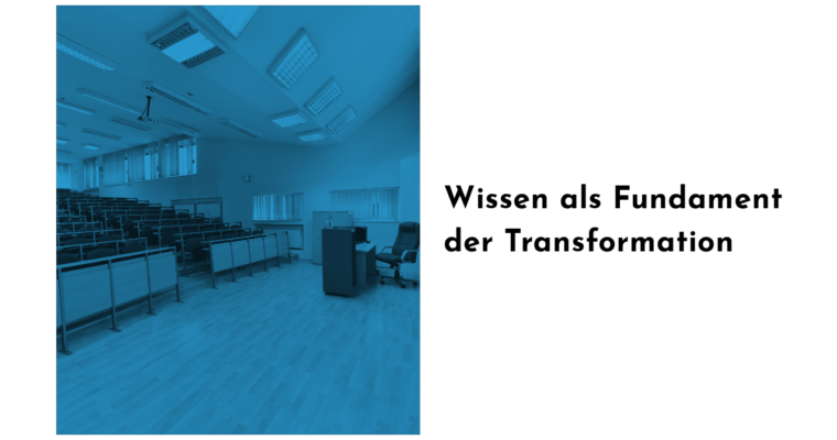 Wissen als Fundament der Transformation 