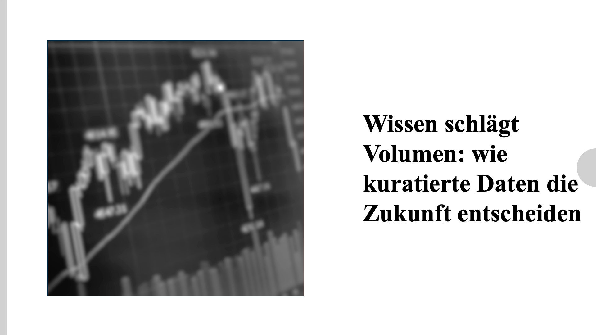 Wissen schlägt Volumen: Wie kuratierte Daten die Zukunft entscheiden
