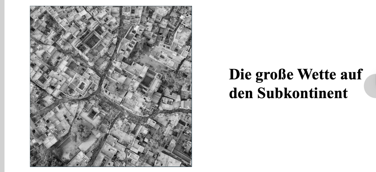 Die große Wette auf den Subkontinent